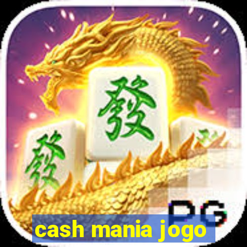 cash mania jogo